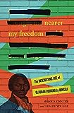 Nearer My Freedom