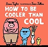 How To Be Cooler Than Cool